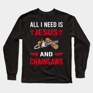 I Need Jesus And Chainsaw Arborist Lumberjack Woodworking Woodworker Carpenter Carpentry Long Sleeve T-Shirt